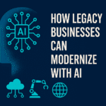 How Legacy Businesses Can Modernize with AITitle: - Tech Digital Minds