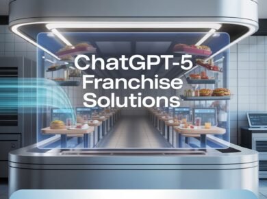 The ‘AI-First’ Franchise: How ChatGPT-5 Is Running Entire Fast-Food Chains - Tech Digital Minds