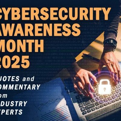 2025 Insights and Quotes on Cybersecurity Awareness Month from Industry Experts - Tech Digital Minds